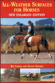 Title: All-Weather Surfaces for Horses, Author: Ray Lodge