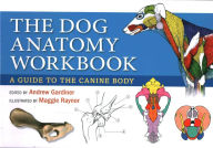 Title: Dog Anatomy Workbook: A Guide to the Canine Body, Author: Andrew Gardiner