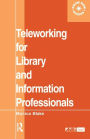 Teleworking for Library and Information Professionals