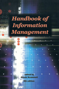 Title: Handbook of Information Management / Edition 1, Author: Alison Scammell