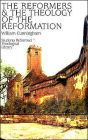 Reformers and the Theology of Reformation
