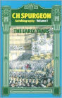 C. H.Spurgeon: The Early Years, 1834-1860