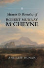 Memoir & Remains of Robert Murray McCheyne