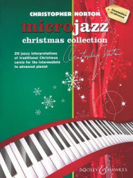 Title: Christopher Norton - Microjazz Christmas Collection: Piano Intermediate to Advanced Level, Author: Christopher Norton