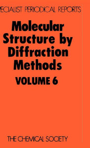 Title: Molecular Structure by Diffraction Methods: Volume 6 / Edition 1, Author: L E Sutton
