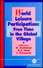 World Leisure Participation: Free Time in the Global Village
