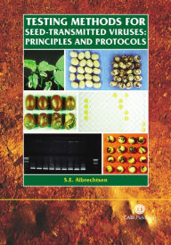 Title: Testing Methods for Seed-Transmitted Viruses: Principles and Protocols, Author: S E Albrechtsen