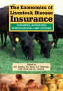 The Economics of Livestock Disease Insurance: Concepts, Issues and International Case Studies