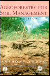 Title: Agroforestry for Soil Management / Edition 2, Author: Anthony Young