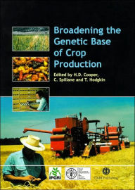 Title: Broadening the Genetic Bases of Crop Production, Author: H D Cooper