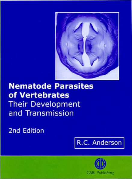 Nematode Parasites of Vertebrates: Their Development and Transmission / Edition 2