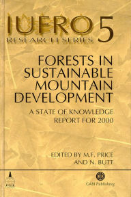 Title: Forests in Sustainable Mountain Development, Author: Martin Price