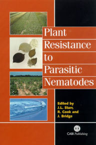 Title: Plant Resistance to Parasitic Nematodes, Author: James L Starr