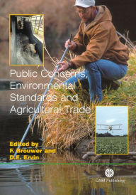 Title: Public Concerns, Environmental Standards and Agricultural Trade, Author: Floor Brouwer