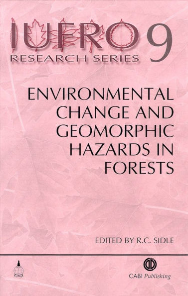 Environmental Change and Geomorphic Hazards in Forests