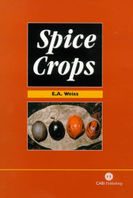 Title: Spice Crops, Author: E. A. Weiss
