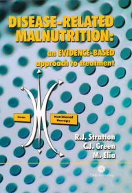 Title: Disease-related Malnutrition: An Evidence-based Approach to Treatment, Author: R J Stratton
