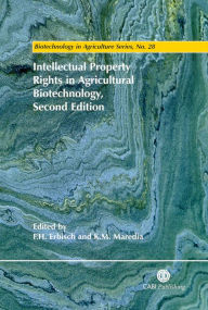 Title: Intellectual Property Rights in Agricultural Biotechnology / Edition 2, Author: Frederic H Erbisch