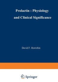 Title: Prolactin: Physiology and Clinical Significance, Author: D.F. Horrobin