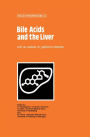 Bile Acids and the Liver / Edition 1