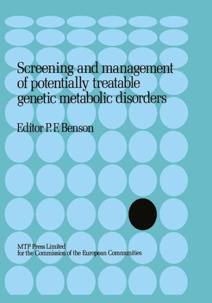 Screening and management of potentially treatable genetic metabolic disorders: Proceeding of the Workshop held in London, March 17-18, 1983 / Edition 1