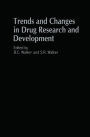 Trends and Changes in Drug Research and Development / Edition 1