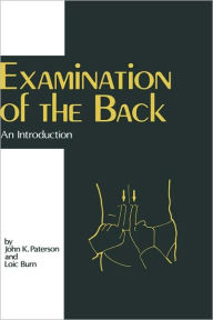 Title: Examination of the Back - An Introduction / Edition 1, Author: J.K. Paterson