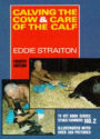 Calving the Cow and Care of the Calf TV Vet Book Series : Stock Farmers No. 2