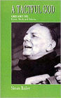 A Tactful God: Dom Gregory Dix, Priest, Monk, and Scholar