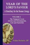 Alternative view 2 of Year of the Lord's Favour. a Homiliary for the Roman Liturgy. Volume 2: The Temporal Cycle: Advent and Christmastide, Lent and Eastertide