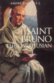 Title: Saint Bruno: The Carthusian, Author: Andre Ravier