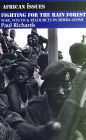 Fighting for the Rain Forest: War, Youth and Resources in Sierra Leone