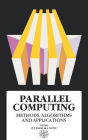 Parallel Computing: Methods, Algorithms and Applications / Edition 1