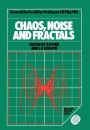 Chaos, Noise and Fractals / Edition 1