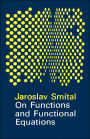 On Functions and Functional Equations / Edition 1