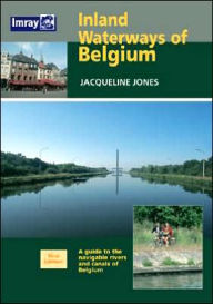 Title: Inland Waterways of Belgium: A Guide to Navigable Rivers and Canals of Belgium, Author: Jacqueline Jones