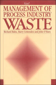 Title: Management of Process Industry Waste: An Introduction, Author: Richard Bahu