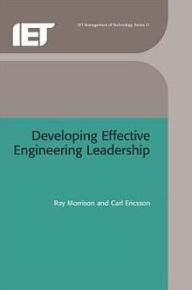 Title: Developing Effective Engineering Leadership / Edition 1, Author: Ray Morrison