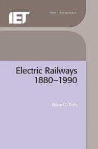 Title: Electric Railways: 1880-1990, Author: Michael C. Duffy
