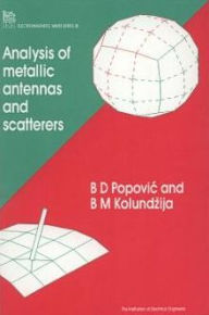 Title: Analysis of Metallic Antennas and Scatterers, Author: B.D. Popovic
