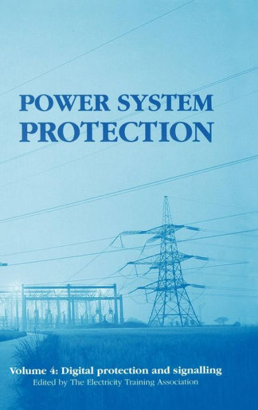 Power System Protection: Digital protection and signalling