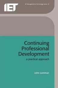 Title: Continuing Professional Development: A practical approach, Author: John Lorriman