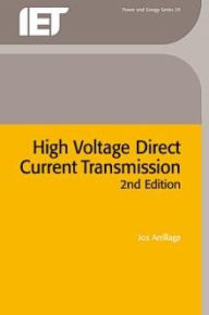 Title: High Voltage Direct Current Transmission / Edition 2, Author: Jos Arrillaga