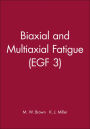 Biaxial and Multiaxial Fatigue / Edition 1