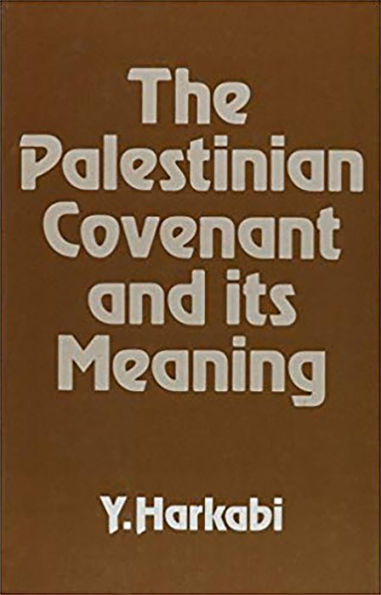 The Palestinian Covenant and Its Meaning