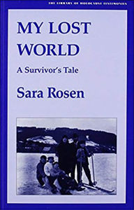 Title: My Lost World: A Survivor's Tale, Author: Rosen Sara