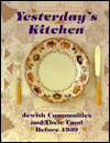 Yesterday's Kitchen: Jewish Communities and Their Food Before 1939