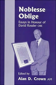 Title: Noblesse Oblige: Essays in Honour of David Kessler Obe, Author: Alan Crown