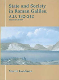 State and Society in Roman Galilee A. D. 132-212