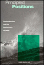 Principled Positions: Postmodernism and the Rediscovery of Value